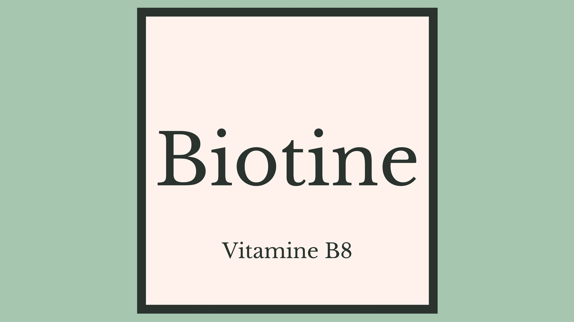 Vitamine B8